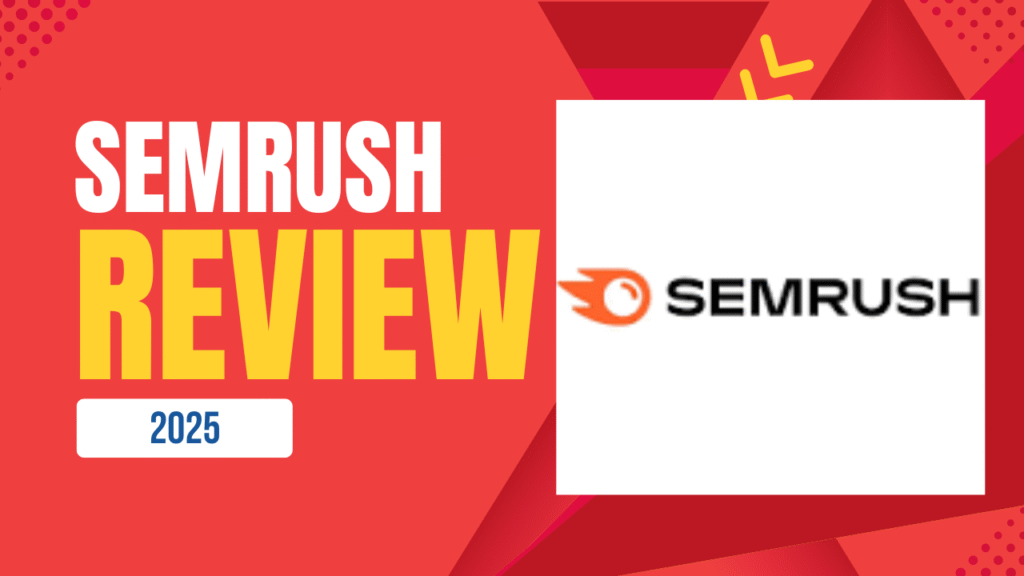 Semrush Review 2025: Is It Still the Best SEO Tool for Marketers