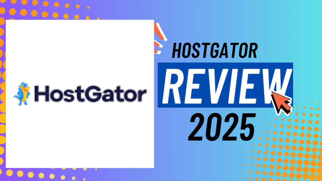 HostGator Review 2025: Is It Still the Best Web Hosting for Beginners